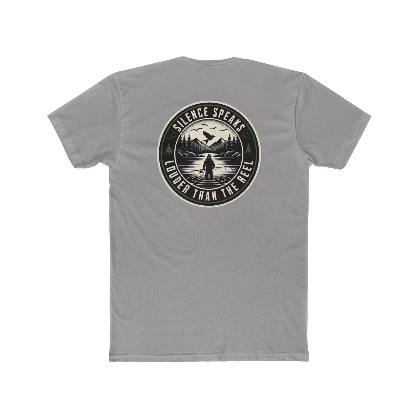 Silence Speaks Louder Than the Reel Fishing Shirt | Fly Fishing Tee