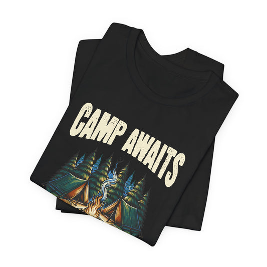 Camp Awaits Adventure Tee - Unisex Camping T-Shirt Outdoor Enthusiast