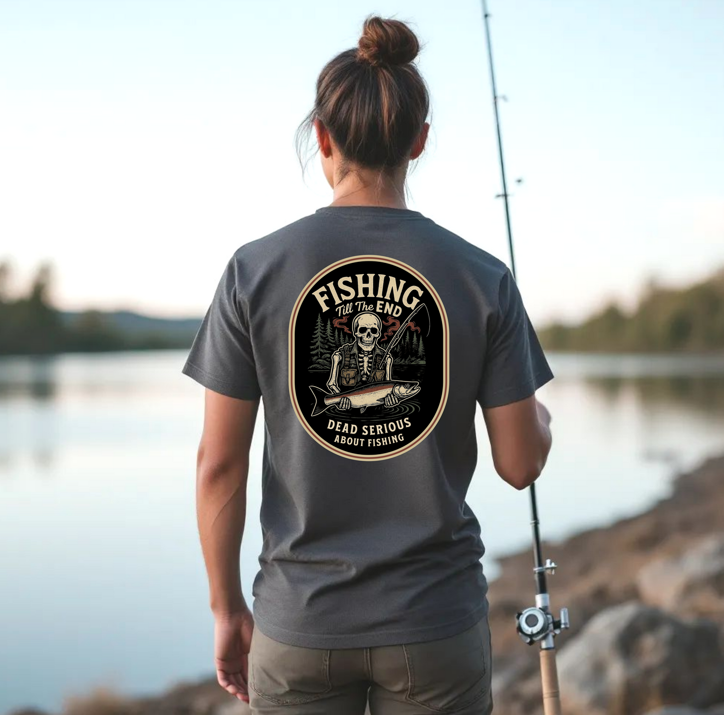 Fishing Till The End Dead Serious Graphic Tee